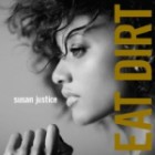 Susan Justice - Eat Dirt