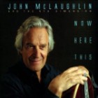 John Mclaughlin - Now Here This