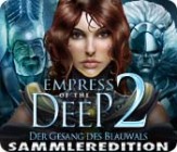 Empress of the Deep 2 - Der Gesang des Blauwals Sammleredition