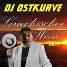 DJ Ostkurve - Griechischer Wein 2K17