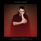 Tiziano Ferro - Accetto Miracoli: L'Esperienza Degli Altri